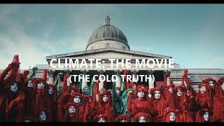 Climate: The Movie (The Cold Truth) Updated 4K version