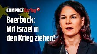 Baerbock: Mit Israel in den Krieg ziehen!