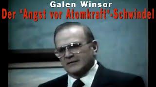 Der "Angst vor Atomkraft"-Schwindel - Galen Winsor (Nuclear Scare Scam) - deutsche Untertitel