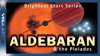⭐ ALDEBARAN and the PLEIADES Cluster