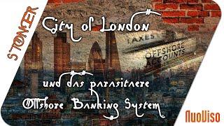 Die City of London und das parasitäre Offshore Banking System