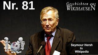 Seymour Hersh in Wikipedia | #81 Wikihausen