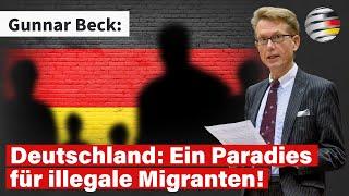 Deutschland: Paradies für illegale Migranten!  | Ein Kommentar des Europaabgeordneten Gunnar Beck