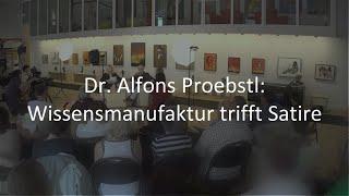 Dr. Alfons Proebstl bei Wissensmanufaktur