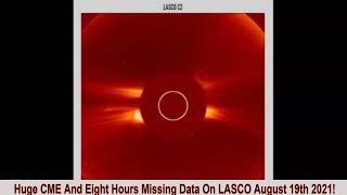 LASCO Shows Huge CME And Eight Hours Missing Data!