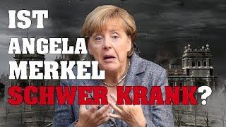 Ist Angela Merkel schwer krank?