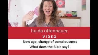 New age, change of consciousness. What does the Bible say?