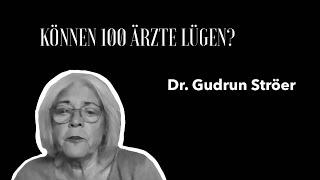 Dr. Gudrun Ströer(Verstorben 2Jahre Haft ohne Bewährung) - "Können 100 Ärzte lügen?"
