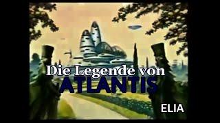 Die Legende von Atlantis (komplett auf deutsch)