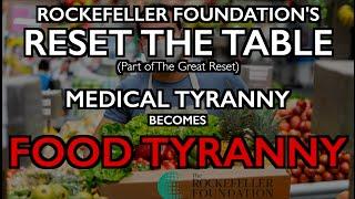 Rockefeller's "Reset the Table:" Food Tyranny & Transform Food Supply