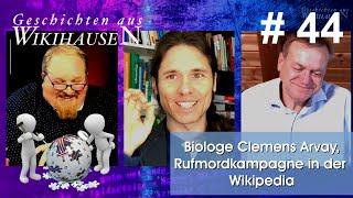 Clemens Arvay - Rufmord in der Wikipedia, die Analyse | #44 Wikihausen