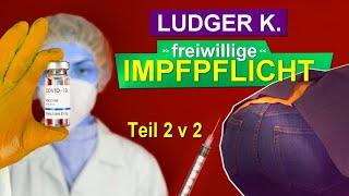 Lästermaul Ludger K. – FREIWILLIGE Impfpflicht? Teil2v2