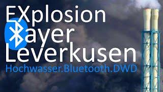 Explosion Leverkusen Chempark Bluetooth Hochwasser Musk Nano DWD