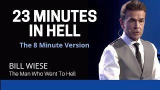 23 Minutes in Hell (8 Minutes) - Bill Wiese, "The Man Who Went To Hell" Author "23 Minutes In Hel