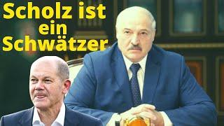 Lukaschenko(zeitlos)  macht eine saftige Ansage an Scholz und erklärt ihm, wie Politik funktioniert
