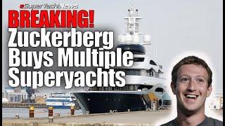Breaking: Mark Zuckerberg Buys MULTIPLE Superyachts! | SY News Ep303