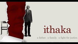 ITHAKA   A Father  A Family  A Fight For Justice