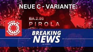 Breaking News 2: Neue C-Variante "Pirola" soll schockieren...