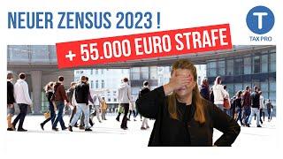 Neuer Zensus Dezember 2023 - Mit 55.000 Euro Strafe!
