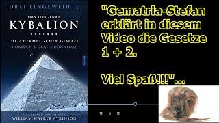 "Gematria-Stefan erklärt in diesem Video die Gesetze 1 + 2 des Kybalions“ ...