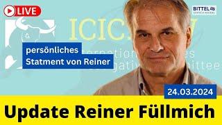 Update Reiner Füllmich - persönliches Statement von Reiner - 24.03.2024