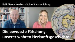 DIE BEWUSSTE FÄLSCHUNG UNSERER WAHREN HERKUNFTSGESCHICHTE - Gespräch mit Raik Garve