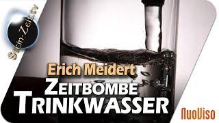 Zeitbombe Trinkwasser - Erich Meidert bei SteinZeit