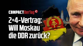 2+4-Vertrag: Will Moskau die DDR zurück?????