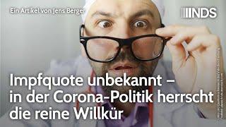 Impfquote unbekannt – in der Corona-Politik herrscht die reine Willkür | Jens Berger | NDS-Podcast