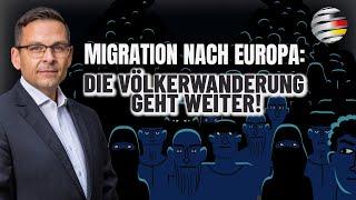 Migration nach Europa: Die Völkerwanderung geht weiter! | Ein Kommentar von Gerald Grosz