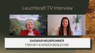 Dagmar Neubronner | Freiheit & Kinder begleiten | Leuchtkraft TV Interview