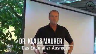 Dr.  Klaus Maurer - Das Ende aller Ausreden❗️