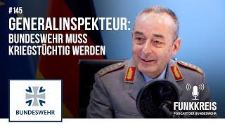 Funkkreis #145 Generalinspekteur: Bundeswehr muss kriegstüchtig werden | Bundeswehr