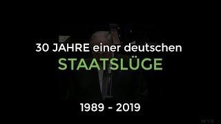 30 JAHRE einer deutschen STAATSLÜGE (1989-2019)