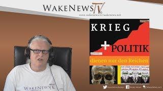 KRIEG und Politik dienen nur den Reichen - Wake News Radio/TV 20180419