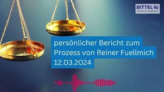 Reiner Füllmich - Bericht von Daniela (Prozessbeobachterin) - Verhandlung 12.03.2024