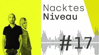  SIE WERDEN NERVÖS / Nacktes Niveau -Podcast