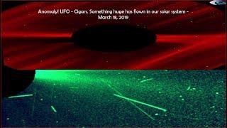 Anomaly! Something huge has flown in our solar system! UFO - Cigars - March 18, 2019