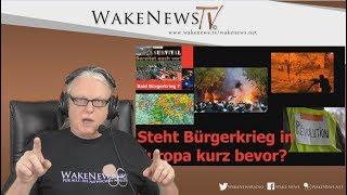 Steht Bürgerkrieg in Europa kurz bevor? - Wake News Radio/TV 20190115