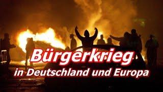 Bürgerkrieg in Deutschland und Europa - Prophezeiungen & Experten-Meinungen