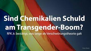 wichtiges Video - Sind Chemikalien Schuld am Transgender-Boom? -24.06.2023