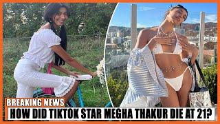 Canadian TikTok star Megha Thakur, 21, 'suddenly' dead