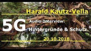 5G: Hintergründe & Schutz - Harald Kautz-Vella (Audio-Gespräch) |  20.10. 2018