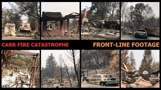 Carr Fire Catastrophe, Front-Line Footage