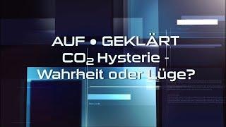 AUF ● GEKLÄRT - Franz Miller - CO₂ Hysterie - Wahrheit oder Lüge?