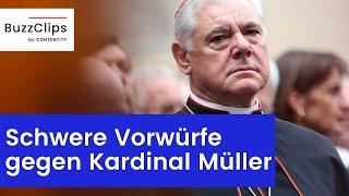 Schwere Vorwürfe gegen Kardinal Müller