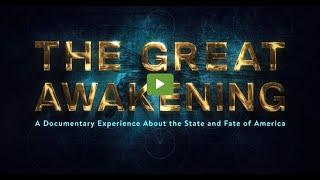 The Great Awakening - Documentary Just Released. Premier June 3, 2023