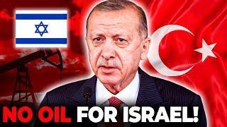 Turkey Sanction Israel With No More Oil!