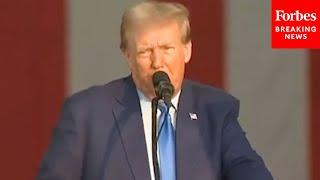 Trump: This Is What 'We're Going To Do Things Immediately Within 24 Hours' If I Win In 2024