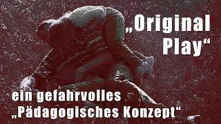 Original Play – ein gefahrvolles "Pädagogisches Konzept" | 07.01.2020 | www.kla.tv/15497